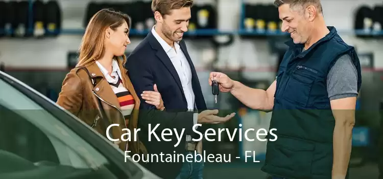 Car Key Services Fountainebleau - FL