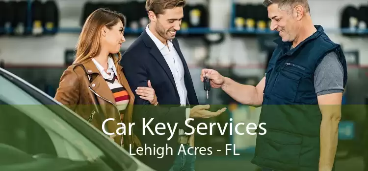 Car Key Services Lehigh Acres - FL