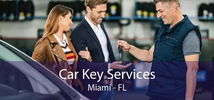 Car Key Services Miami - FL