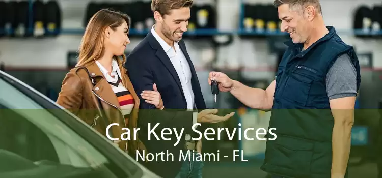 Car Key Services North Miami - FL
