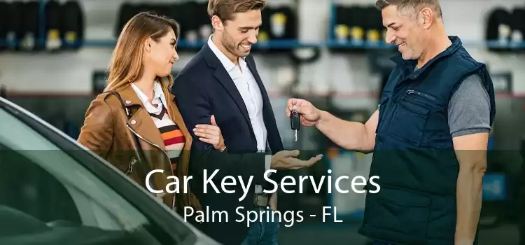 Car Key Services Palm Springs - FL