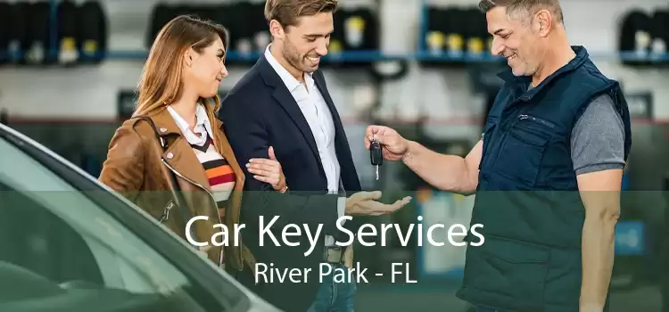 Car Key Services River Park - FL