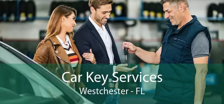 Car Key Services Westchester - FL