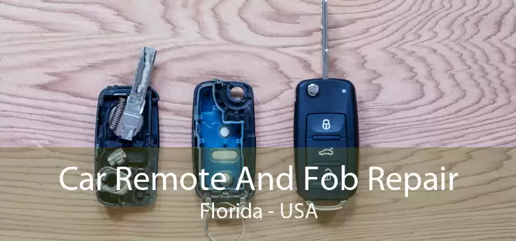 Car Remote And Fob Repair Florida - USA