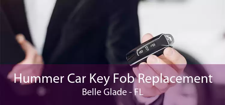 Hummer Car Key Fob Replacement Belle Glade - FL