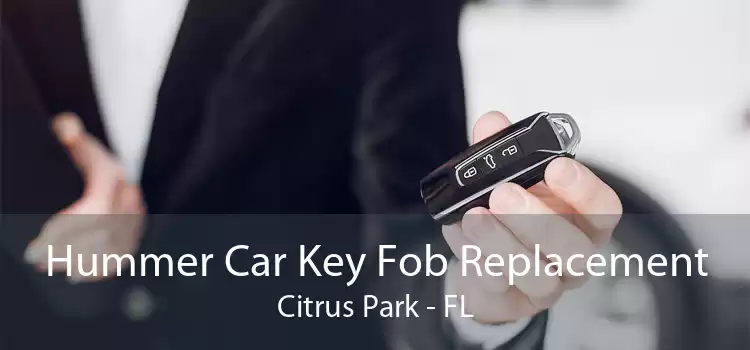 Hummer Car Key Fob Replacement Citrus Park - FL