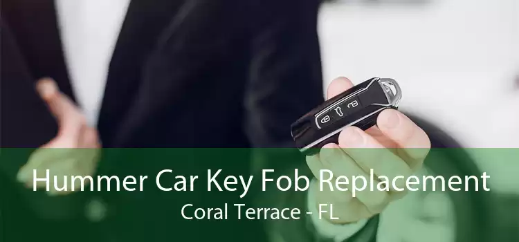 Hummer Car Key Fob Replacement Coral Terrace - FL