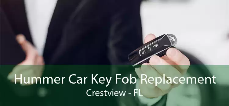 Hummer Car Key Fob Replacement Crestview - FL