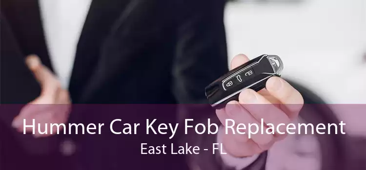 Hummer Car Key Fob Replacement East Lake - FL