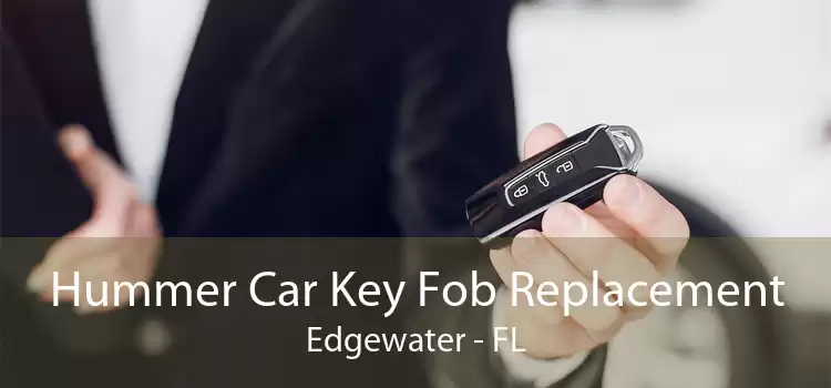 Hummer Car Key Fob Replacement Edgewater - FL