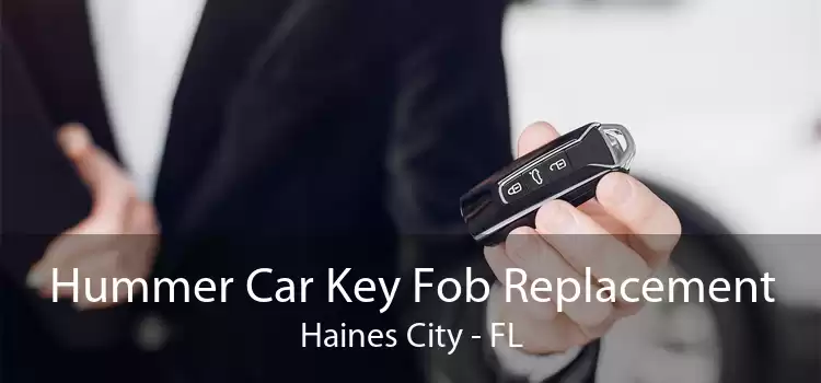 Hummer Car Key Fob Replacement Haines City - FL