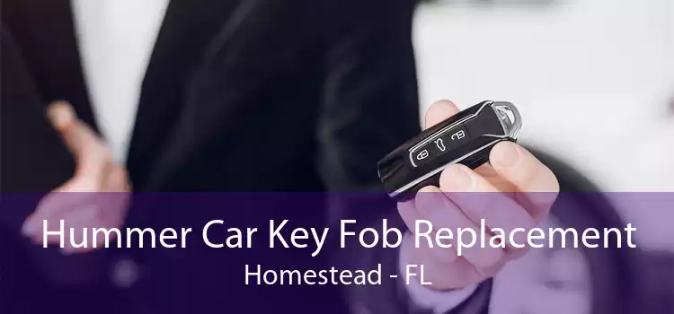 Hummer Car Key Fob Replacement Homestead - FL