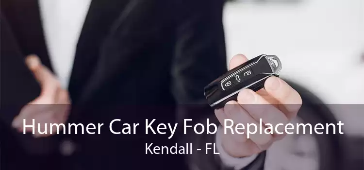 Hummer Car Key Fob Replacement Kendall - FL
