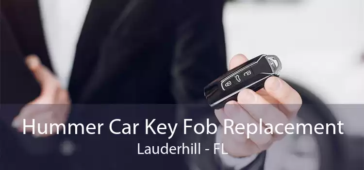 Hummer Car Key Fob Replacement Lauderhill - FL
