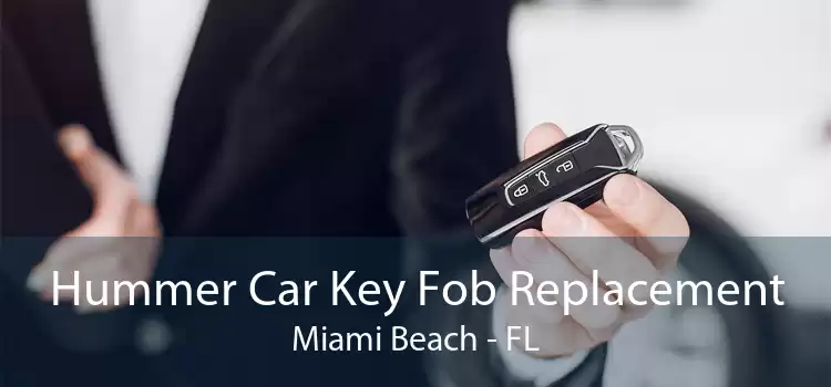 Hummer Car Key Fob Replacement Miami Beach - FL