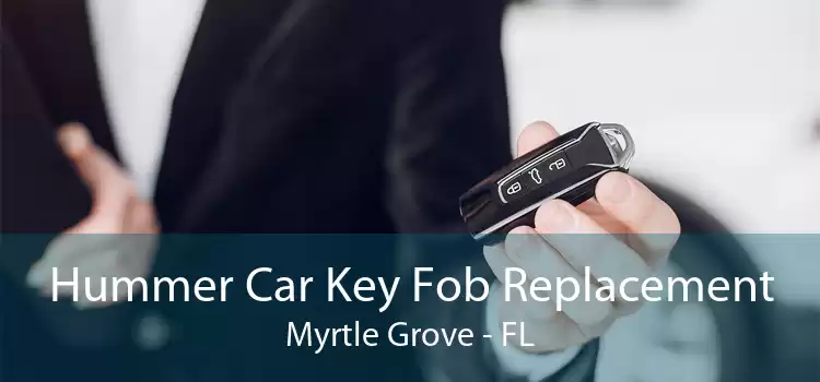 Hummer Car Key Fob Replacement Myrtle Grove - FL