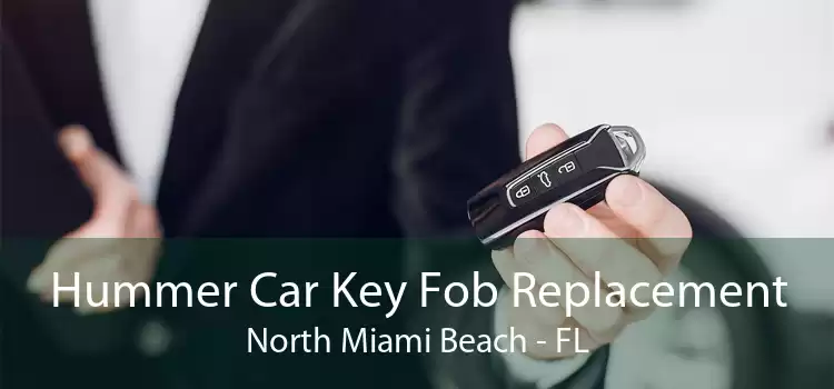 Hummer Car Key Fob Replacement North Miami Beach - FL