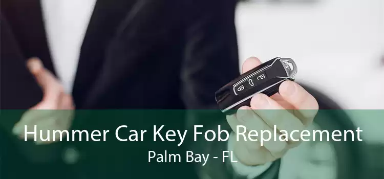 Hummer Car Key Fob Replacement Palm Bay - FL