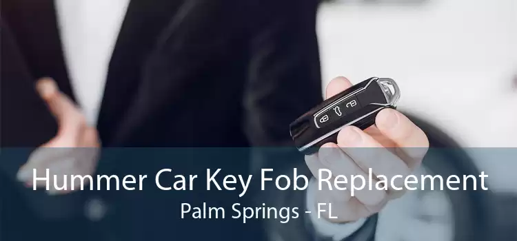 Hummer Car Key Fob Replacement Palm Springs - FL