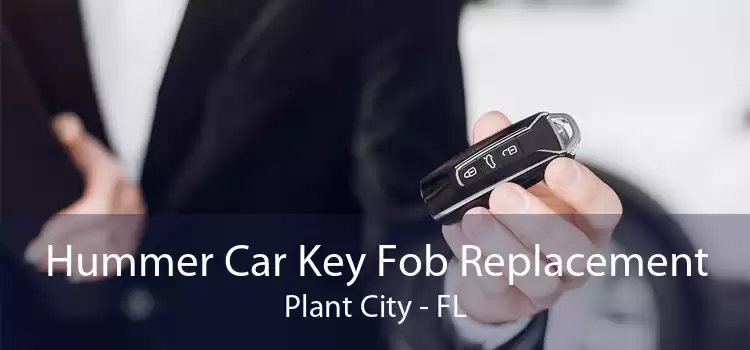 Hummer Car Key Fob Replacement Plant City - FL