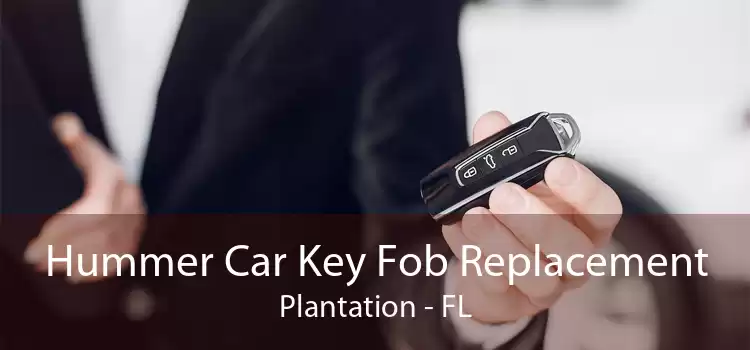 Hummer Car Key Fob Replacement Plantation - FL