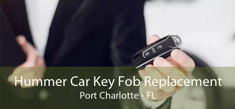 Hummer Car Key Fob Replacement Port Charlotte - FL