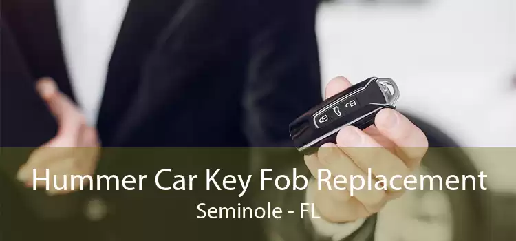 Hummer Car Key Fob Replacement Seminole - FL