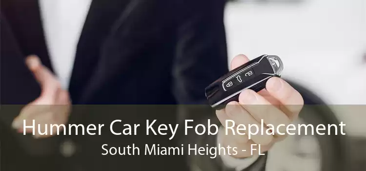 Hummer Car Key Fob Replacement South Miami Heights - FL