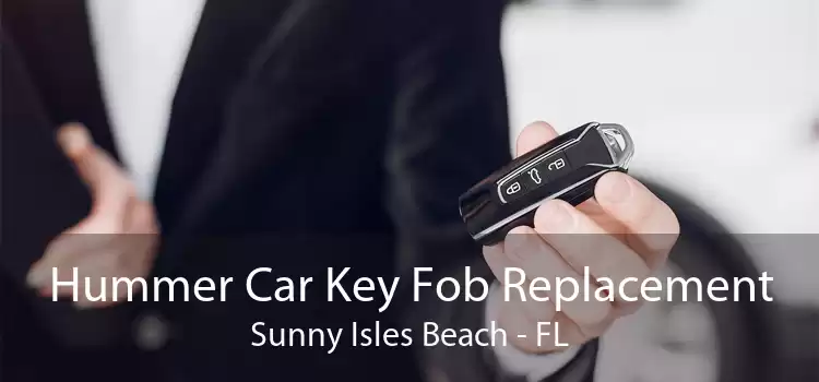Hummer Car Key Fob Replacement Sunny Isles Beach - FL