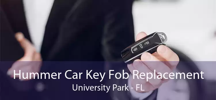 Hummer Car Key Fob Replacement University Park - FL