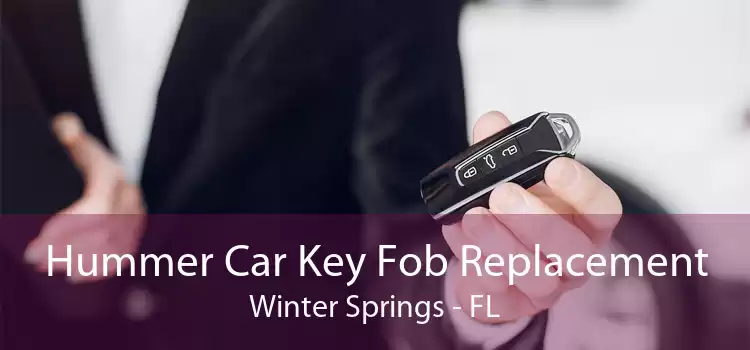 Hummer Car Key Fob Replacement Winter Springs - FL