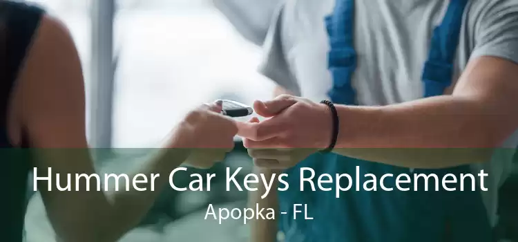 Hummer Car Keys Replacement Apopka - FL