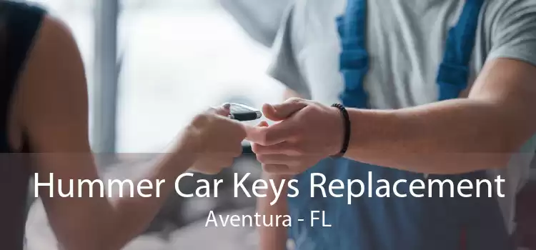 Hummer Car Keys Replacement Aventura - FL