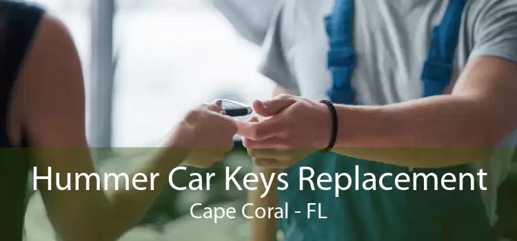 Hummer Car Keys Replacement Cape Coral - FL
