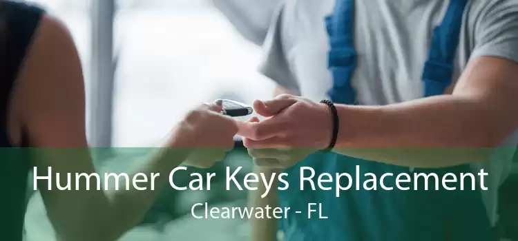 Hummer Car Keys Replacement Clearwater - FL