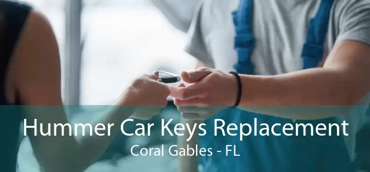 Hummer Car Keys Replacement Coral Gables - FL