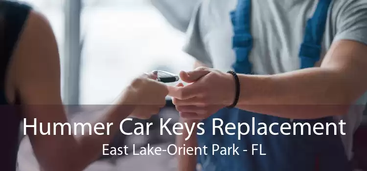 Hummer Car Keys Replacement East Lake-Orient Park - FL
