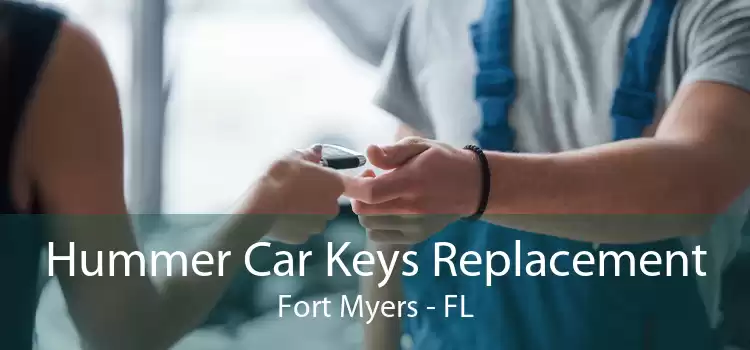 Hummer Car Keys Replacement Fort Myers - FL