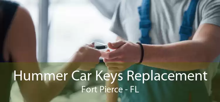 Hummer Car Keys Replacement Fort Pierce - FL