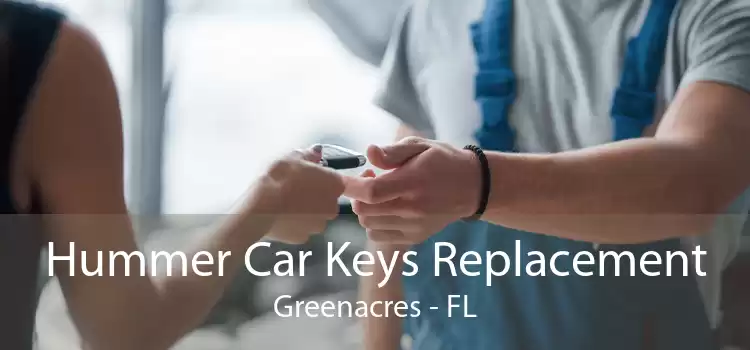 Hummer Car Keys Replacement Greenacres - FL
