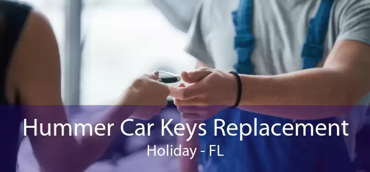 Hummer Car Keys Replacement Holiday - FL