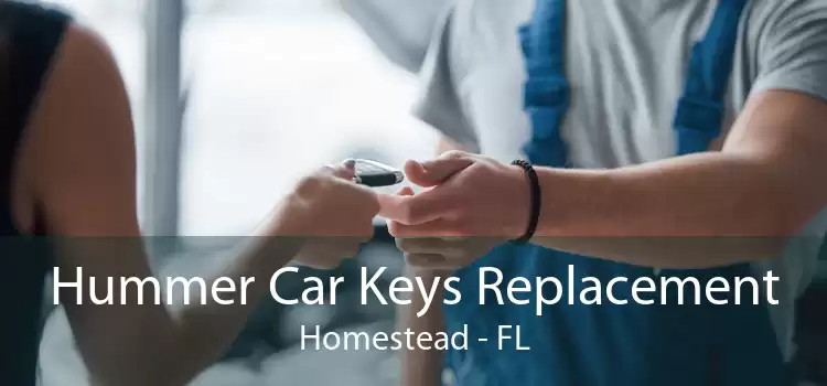 Hummer Car Keys Replacement Homestead - FL