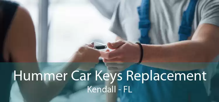 Hummer Car Keys Replacement Kendall - FL