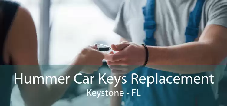 Hummer Car Keys Replacement Keystone - FL