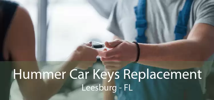 Hummer Car Keys Replacement Leesburg - FL