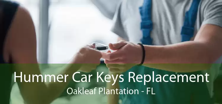 Hummer Car Keys Replacement Oakleaf Plantation - FL