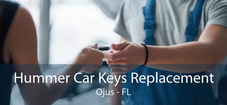 Hummer Car Keys Replacement Ojus - FL