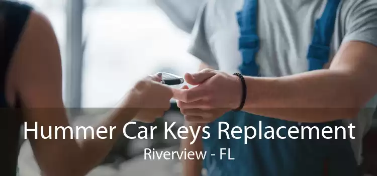Hummer Car Keys Replacement Riverview - FL