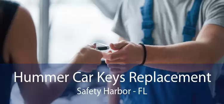 Hummer Car Keys Replacement Safety Harbor - FL