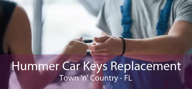Hummer Car Keys Replacement Town 'n' Country - FL